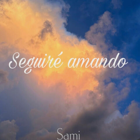 Seguiré Amando
