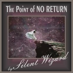 The Point of NO RETURN