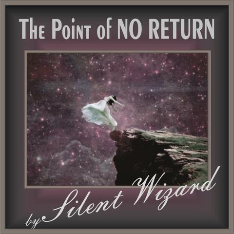 The Point of NO RETURN