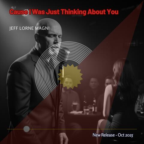 Cause I Was Just Thinking About You