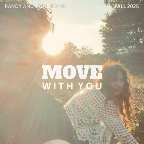 Move With You