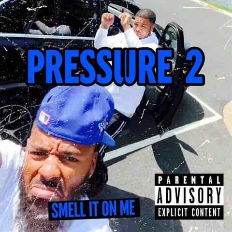 Smell That Shit On Me (feat. LakeShow Jo) [Pressure Pt. 2]