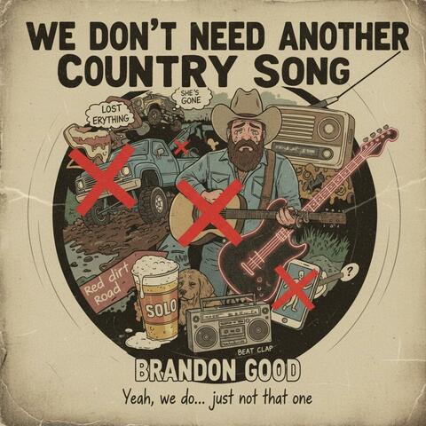 We Don't Need Another Country Song