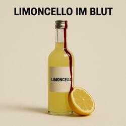Limoncello im Blut