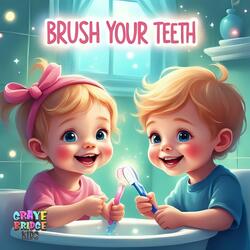 BRUSH YOUR TEETH