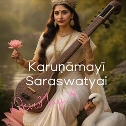 Karuṇāmayī Saraswatyai (Radio Edit)