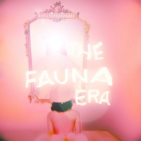 The Fauna Era