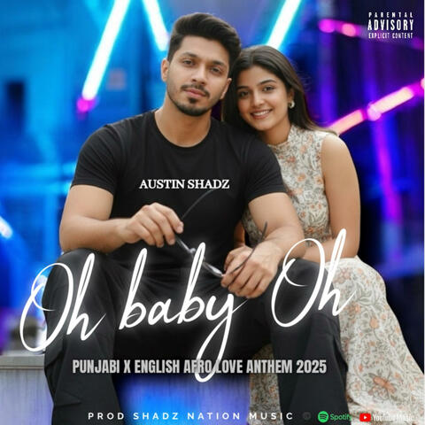 Oh Baby Ho – Austin Shadz | Punjabi x English Afrobeat Love Anthem 2025