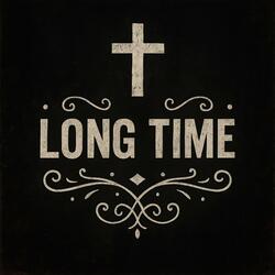 Long Time