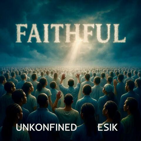 Faithful (feat. ESIK)