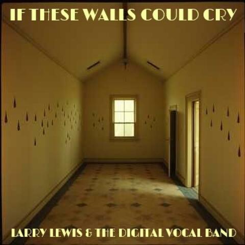If These Walls Could Cry