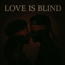 Love is Blind