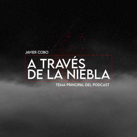 A Través de la Niebla (Main Theme)