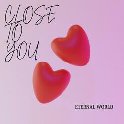 Close To You