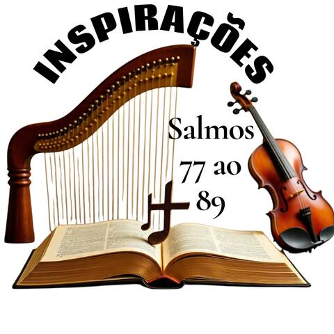 Inspirações Salmos 77 ao 89