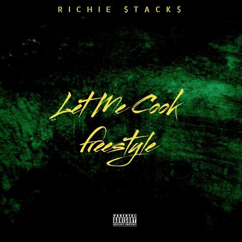 LET ME COOK FREESTYLE