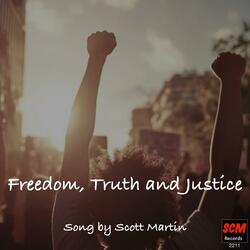 Freedom Truth and Justice