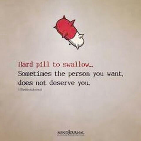 Hard Pill to Swallow