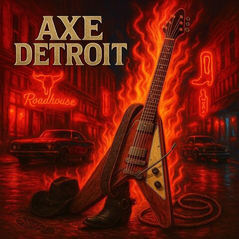 AXE DETROIT