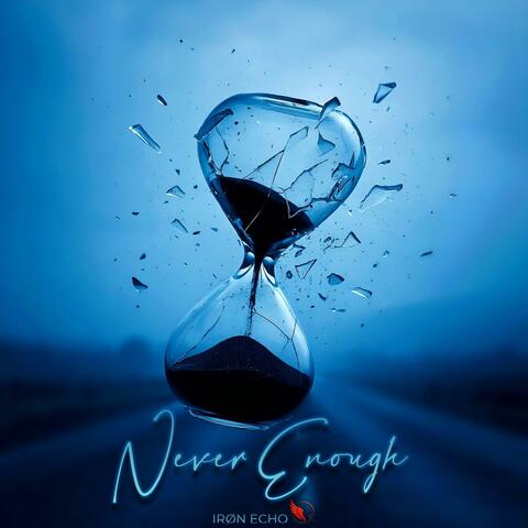 Never Enough