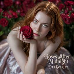 Roses After Midnight