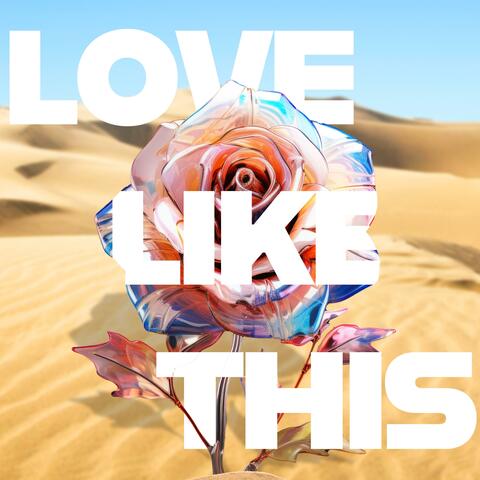 Love Like This