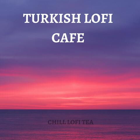 Turkish Lofi Cafe