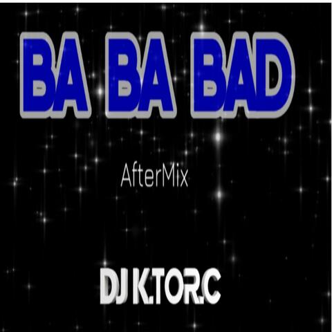 Ba Ba Bad (AfterMix)