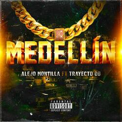 Medellin (feat. Trayecto OG)