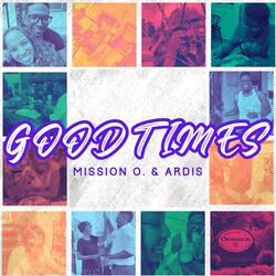 Good Times (feat. Ardis)