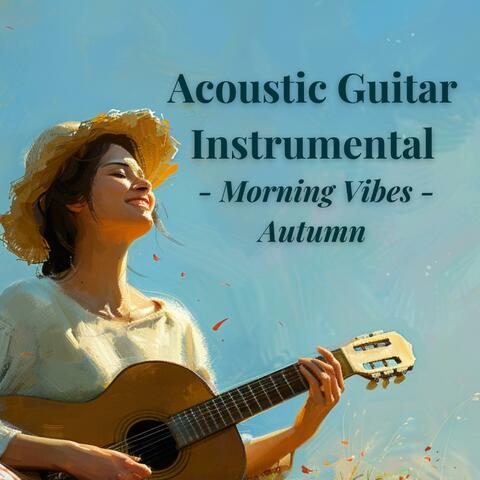 Autumn Morning Acoustic Guitar Instrumental – Positive BGM for a Fresh Start