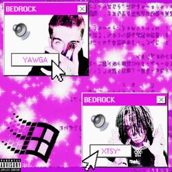 Bedrock (feat. xtsy*)