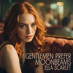 Gentlemen Prefer Moonbeams