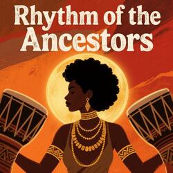 Rhythm of the Ancestors
