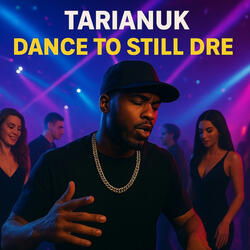 Dance To Still Dre