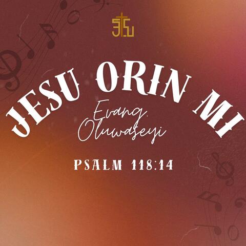 Jesu Orin Mi