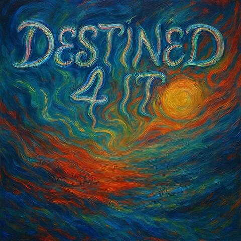 Destined 4 It