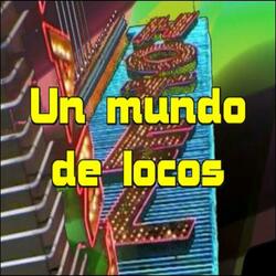 Un mundo de locos