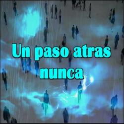Un paso atras nunca