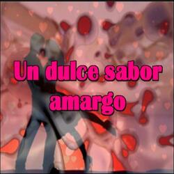 Un dulce sabor amargo