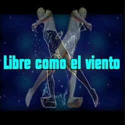 Libre como el viento