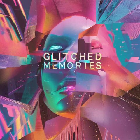 Glitched Memories