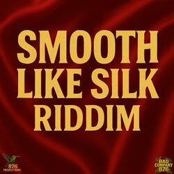 Smooth Like Silk Riddim (876 Productions)