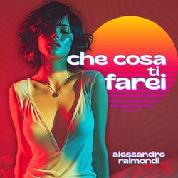 Che cosa ti farei
