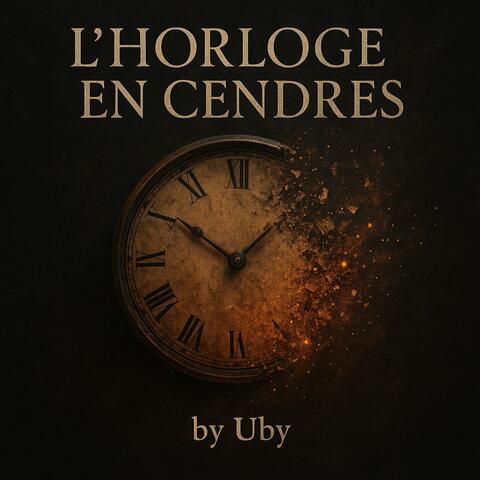 L'Horloge en Cendres