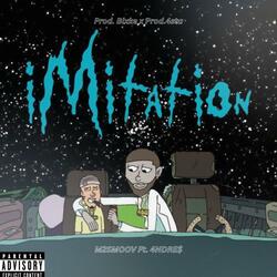 Imitation (feat. MTS_Josh, 4NDRE$ & prod.4sta)