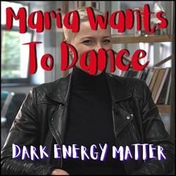 Maria Wants To Dance