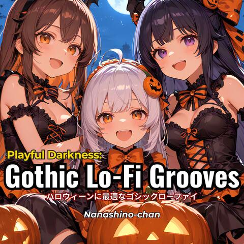 Playful Darkness: Gothic Lo-Fi Grooves for Halloween｜ハロウィーンに最適なゴシックローファイ