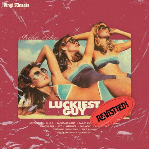 Luckiest Guy (Revisited)