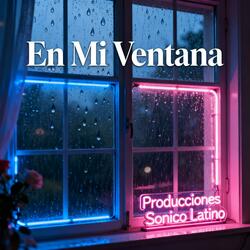 En Mi Ventana